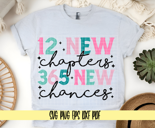 New Chapters 365 New Chances New Year SVG New years motivational quote