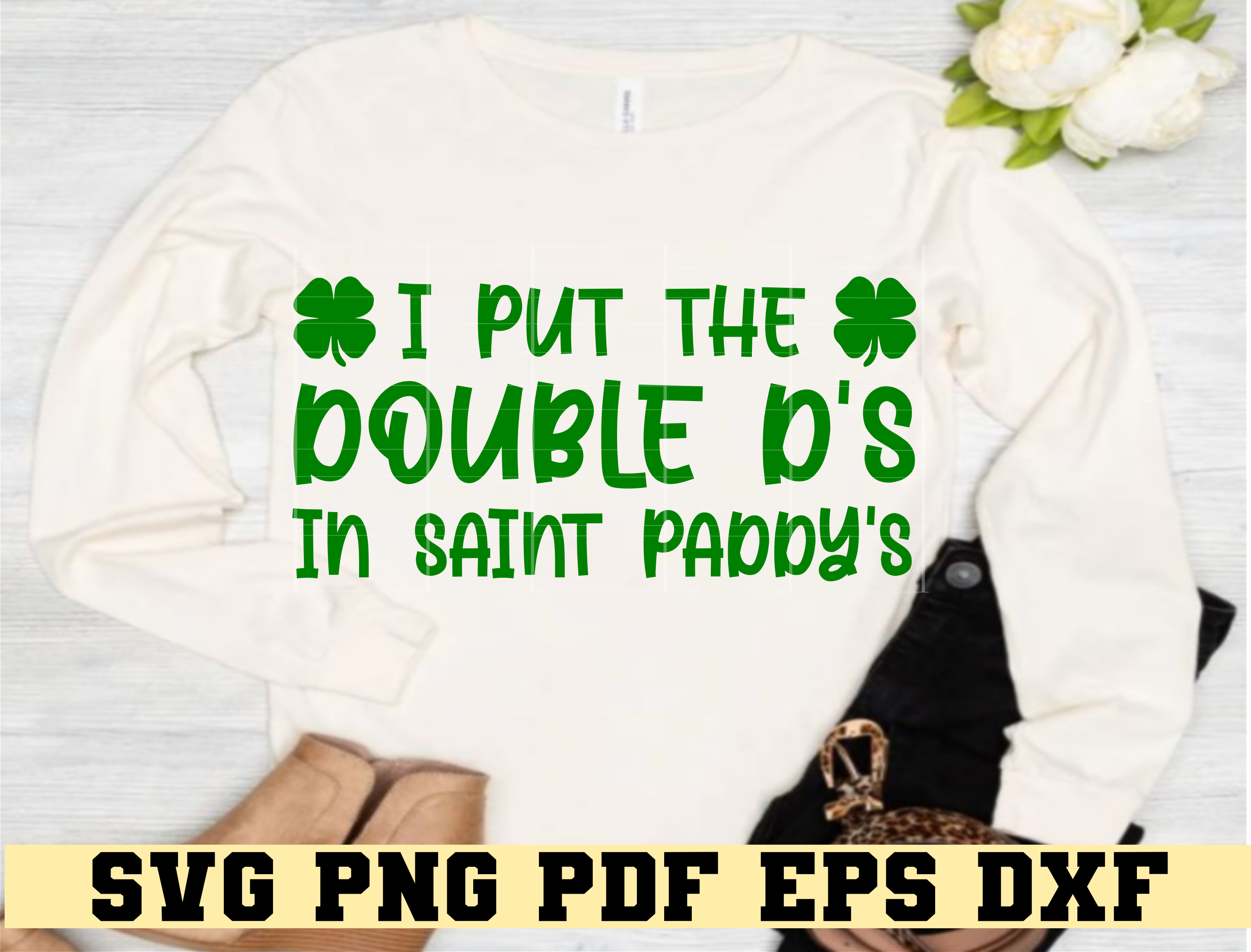 I Put The Double D's In St. Paddy's Day SVG