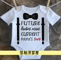 Future Ladies Man Current Mamas Boy SVG