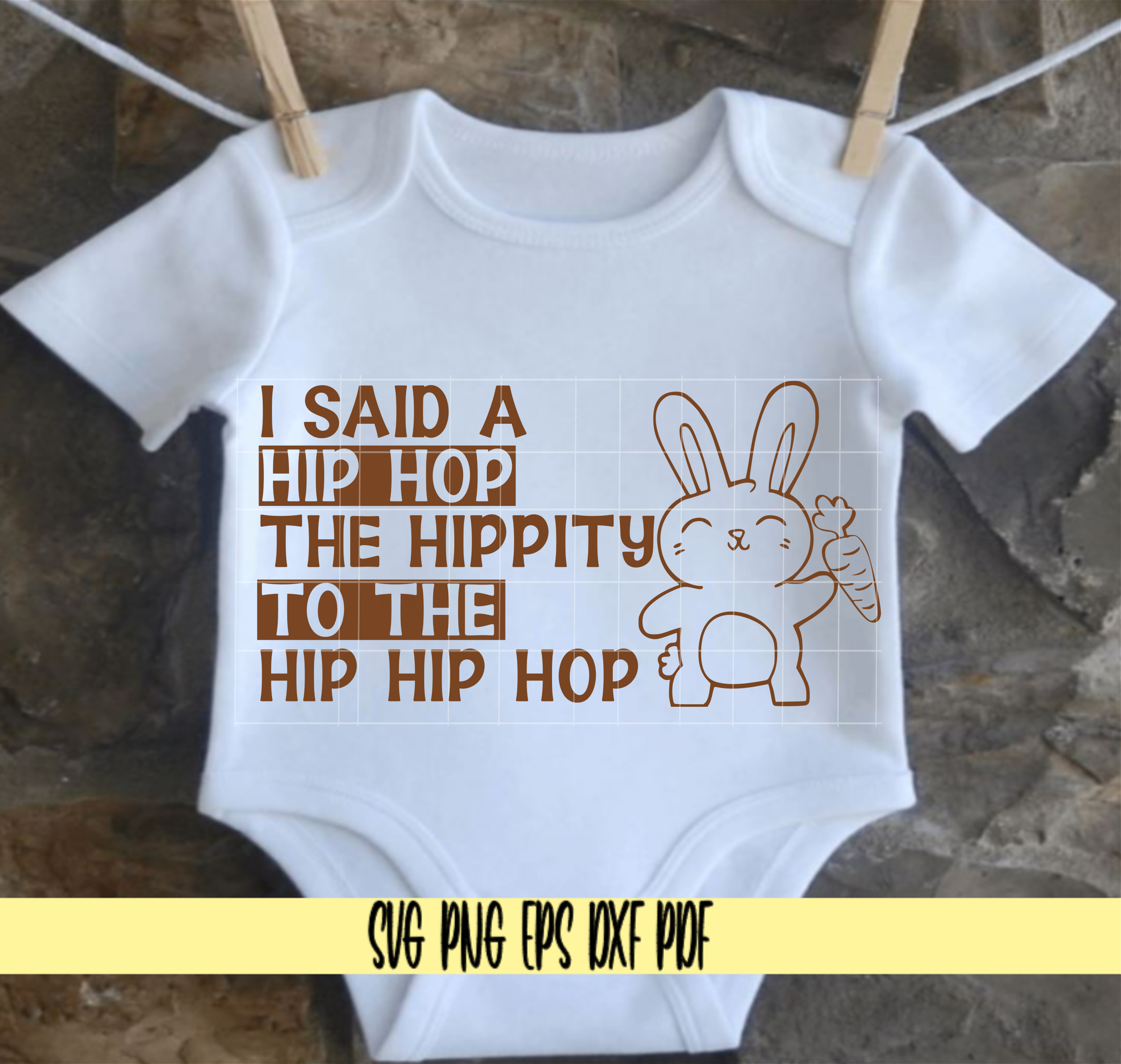 I said Hip Hop The Hippity To The Hip Hip Hop SVG