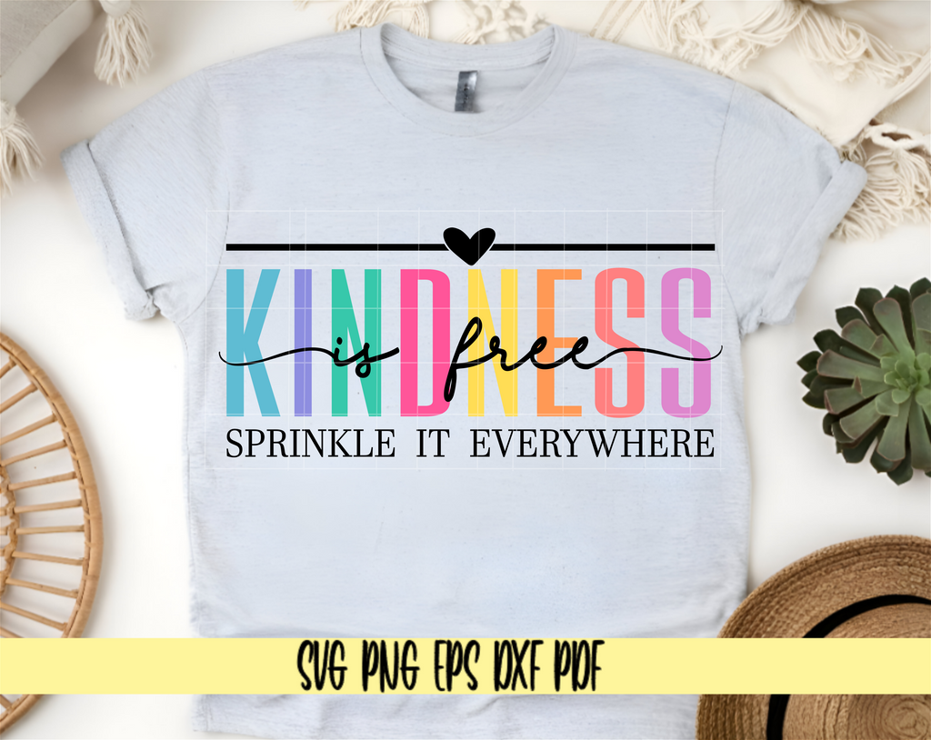 Kindness Is Free Sprinkle It Everywhere SVG