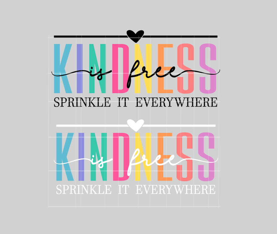 Kindness Is Free Sprinkle It Everywhere SVG