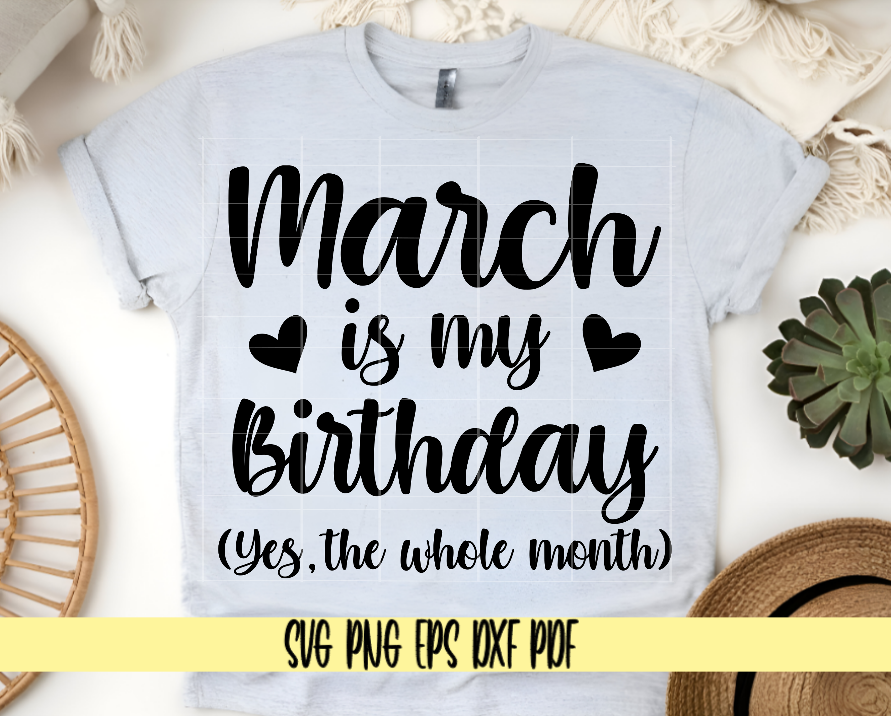 March is my Birthday, (yes the whole month) SVG