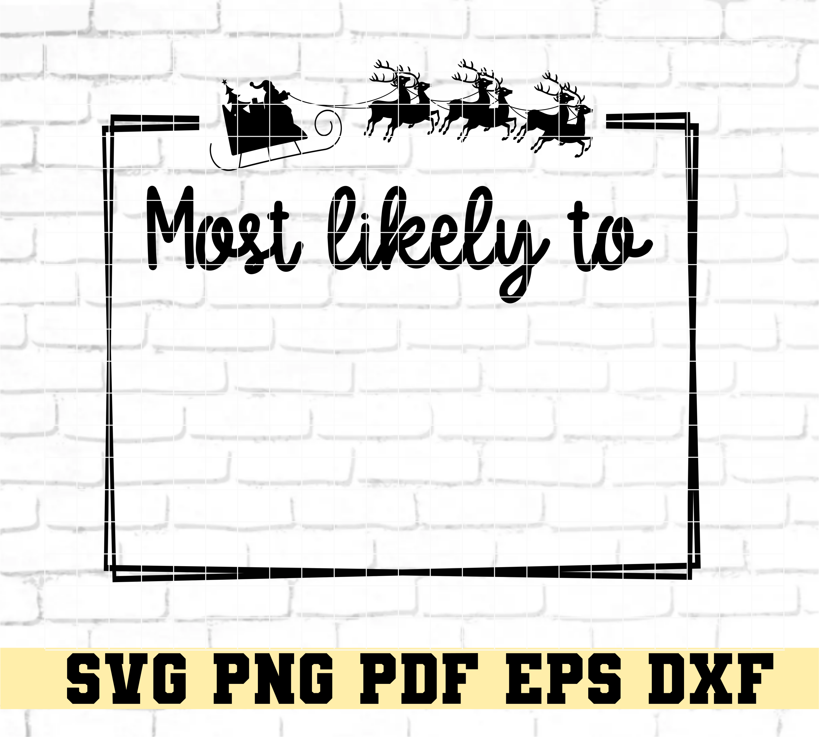 Most Likely To fill in the black Christmas Santa Reindeer family Matching SVG