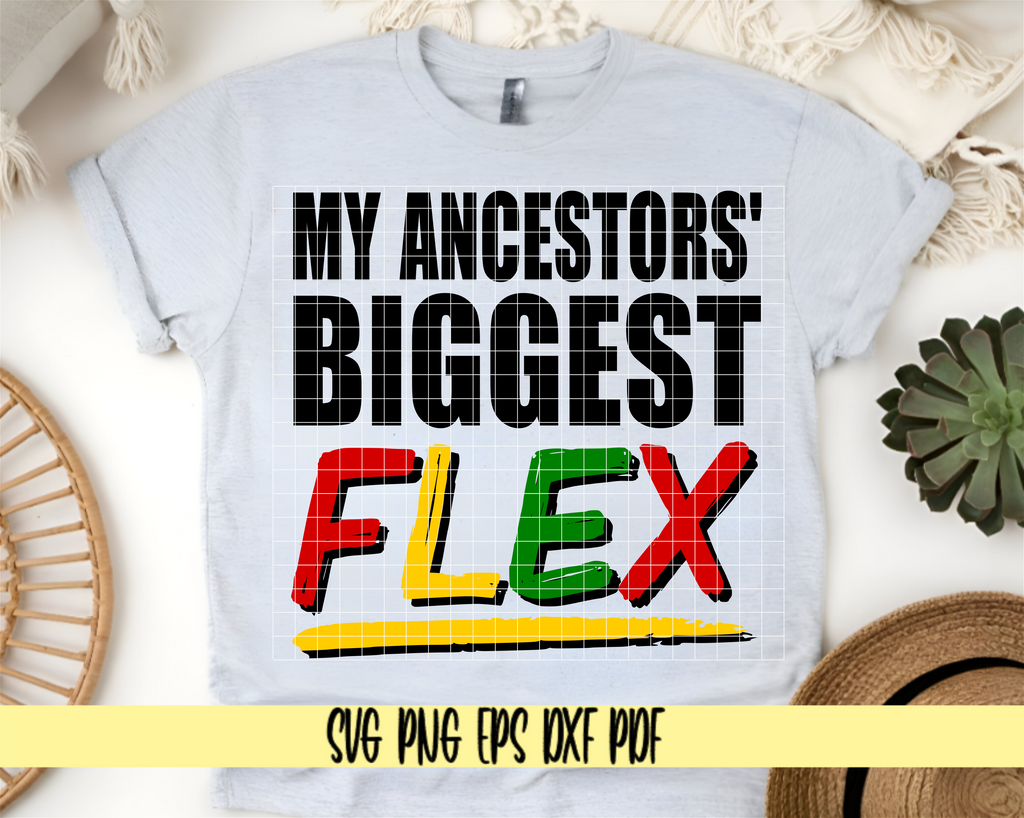 my ancestors' biggest flex black history SVG