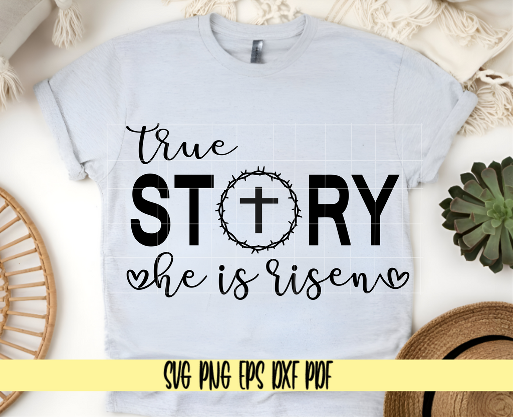True Story He is Risen SVG
